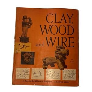 Vintage 1968 Scholastic Book Clay Wood & Wire Sculpture How To Art Harvey Weiss